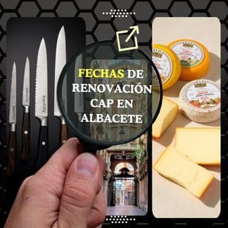 fechas y precios cap renovacion en albacete